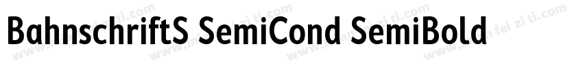 BahnschriftS SemiCond SemiBold字体转换